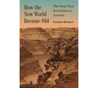 Caroline Winterer How the New World Became Old (Copertina rigida)
