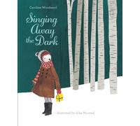Caroline Woodward Singing Away the Dark (Copertina rigida)