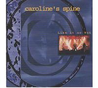 Caroline's Spine - Like it or Not