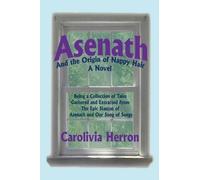 Carolivia Herron Asenath and the Origin of Nappy Hair (Tascabile)