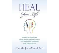 Carolle Jean-Murat Heal Your Life (Tascabile)