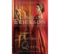 Carolly Erickson The Favored Queen (Tascabile)