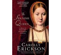 Carolly Erickson The Spanish Queen (Tascabile)