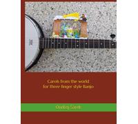 Carols from the world for three finger style Banjo