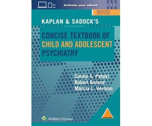 Caroly S. Pataki Robe Kaplan & Sadock’s Concise Textbook of Child a (Tascabile)