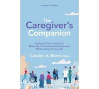 Carolyn A Brent The Caregiver's Companion (Tascabile)