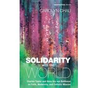 Carolyn A Chau Solidarity with the World (Tascabile)