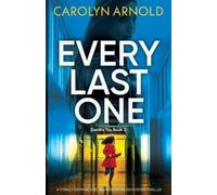 Carolyn Arnold Every Last One (Tascabile) Sandra Vos