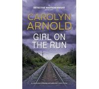 Carolyn Arnold Girl on the Run (Tascabile) Detective Madison Knight
