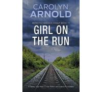 Carolyn Arnold Girl on the Run (Tascabile) Detective Madison Knight