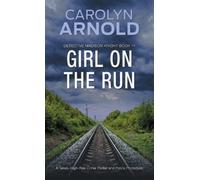 Carolyn Arnold Girl on the Run (Tascabile) Detective Madison Knight