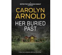Carolyn Arnold Her Buried Past (Copertina rigida) Detective Madison Knight