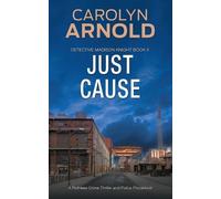 Carolyn Arnold Just Cause (Tascabile) Detective Madison Knight