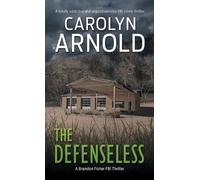 Carolyn Arnold The Defenseless (Tascabile) Brandon Fisher FBI