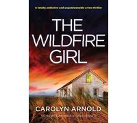 Carolyn Arnold The Wildfire Girl (Tascabile)