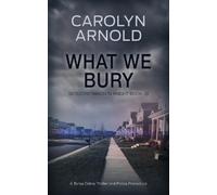 Carolyn Arnold What We Bury (Tascabile) Detective Madison Knight