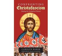 Carolyn Baker Confronting Christofascism (Copertina rigida)