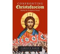 Carolyn Baker Confronting Christofascism (Tascabile)