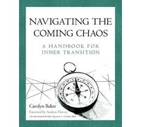 Carolyn Baker Navigating The Coming Chaos (Tascabile)