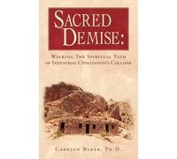 Carolyn Baker Sacred Demise (Tascabile)
