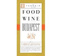 Carolyn Banfalvi Food Wine Budapest (Tascabile)