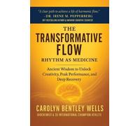 Carolyn Bentley Wells The Transformative Flow (Copertina rigida)
