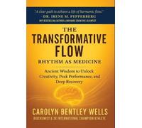 Carolyn Bentley Wells The Transformative Flow (Copertina rigida)