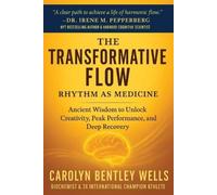 Carolyn Bentley Wells The Transformative Flow (Tascabile)