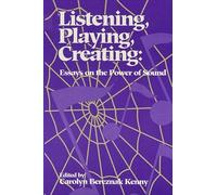 Carolyn Bereznak Kenny Listening, Playing, Creating (Tascabile)