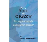 Carolyn Booker-Pierce You're Still Not Crazy (Tascabile)