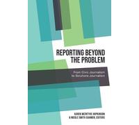 Carolyn Bronstein Reporting Beyond the Problem (Tascabile)