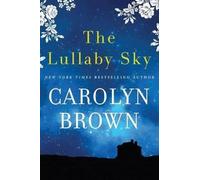 Carolyn Brown The Lullaby Sky (Tascabile)