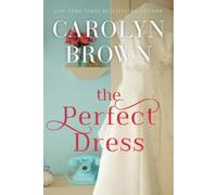 Carolyn Brown The Perfect Dress (Tascabile)