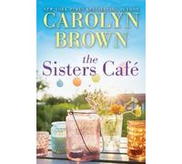 Carolyn Brown The Sisters Café (Tascabile)