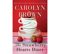 Carolyn Brown The Strawberry Hearts Diner (Tascabile)