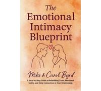 Carolyn Byrd Michael Byrd The Emotional Intimacy Blueprint (Tascabile)
