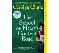 Carolyn Chute The School on Heart's Content Road (Tascabile)