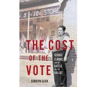 Carolyn Click The Cost of the Vote (Copertina rigida)