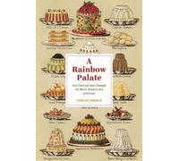 Carolyn Cobbold A Rainbow Palate (Copertina rigida) Synthesis