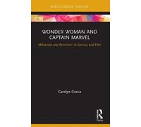 Carolyn Cocca Wonder Woman and Captain Marvel (Tascabile)