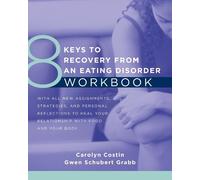 Carolyn Costin Gwen Schub 8 Keys to Recovery from an Eating Disorder (Tascabile)