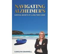 Carolyn Cranwell Navigating Alzheimer's (Tascabile)