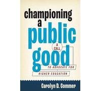 Carolyn D. Commer Championing a Public Good (Tascabile)