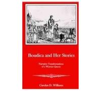 Carolyn D. Williams Boudica and Her Stories (Copertina rigida)
