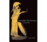 Carolyn Dewald Thucydides' War Narrative (Copertina rigida)