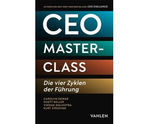 Carolyn Dewar Scott Keller Vikram Malho CEO Masterclass: Die vier Z (Tascabile)