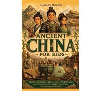 Carolyn Dickson Ancient China for Kids (Copertina rigida)