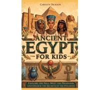 Carolyn Dickson Ancient Egypt for Kids (Copertina rigida)