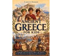 Carolyn Dickson Ancient Greece for Kids (Tascabile)