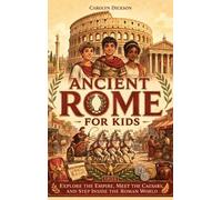 Carolyn Dickson Ancient Rome for Kids (Copertina rigida)